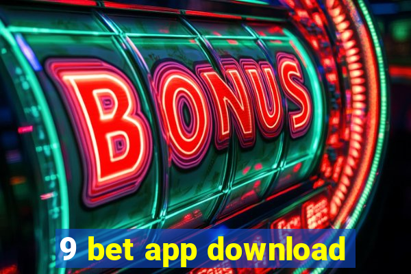 9 bet app download