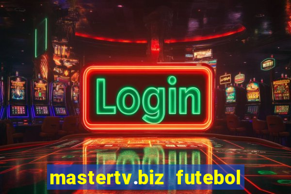 mastertv.biz futebol ao vivo