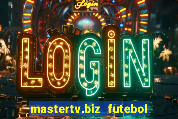 mastertv.biz futebol ao vivo