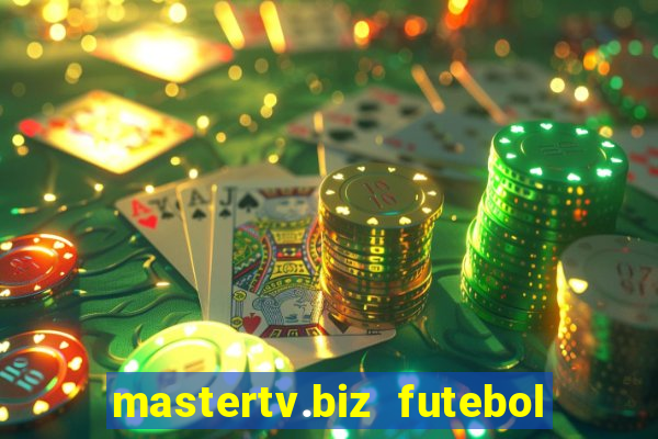 mastertv.biz futebol ao vivo