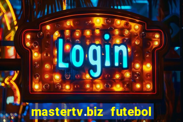 mastertv.biz futebol ao vivo
