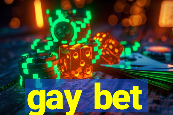 gay bet