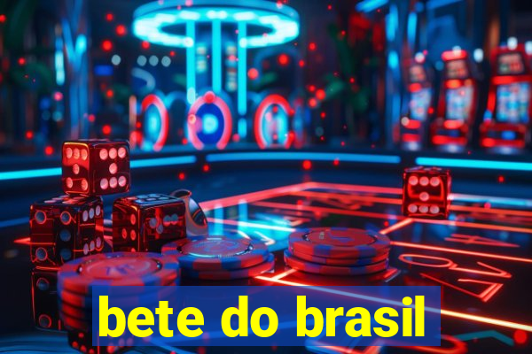 bete do brasil