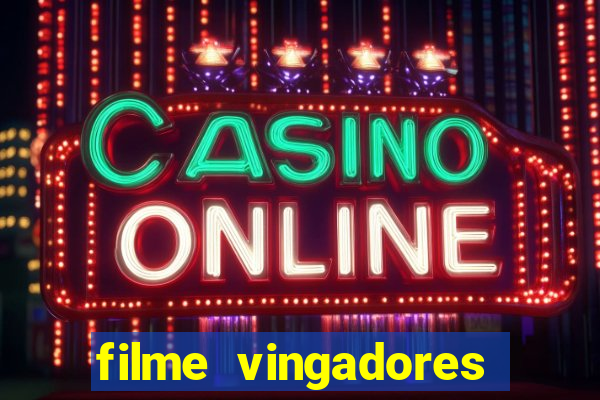 filme vingadores ultimato completo dublado gratis