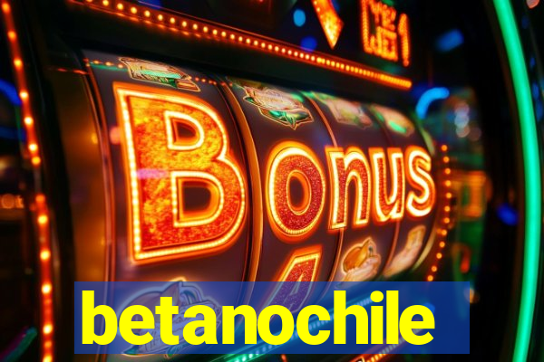betanochile