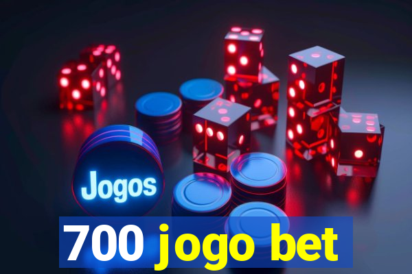 700 jogo bet