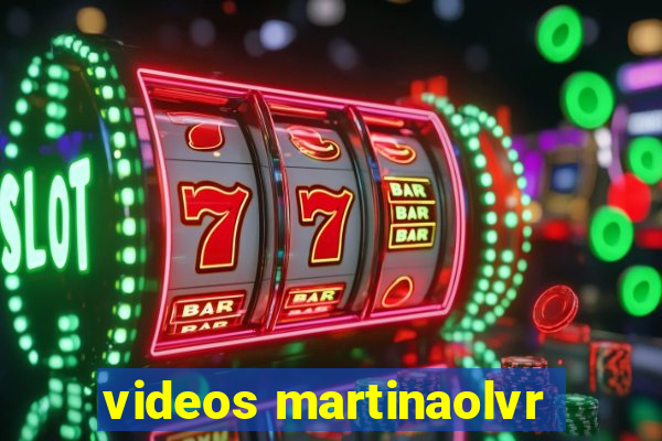videos martinaolvr