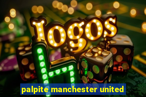 palpite manchester united