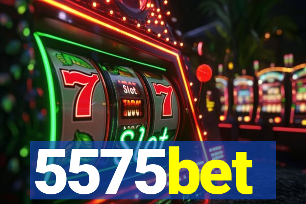 5575bet