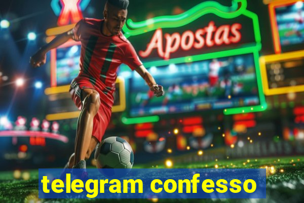 telegram confesso