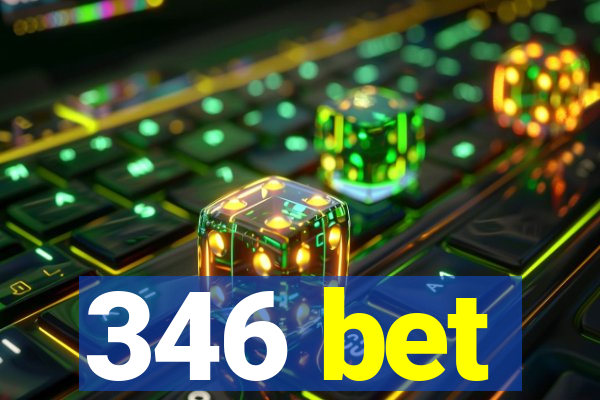 346 bet