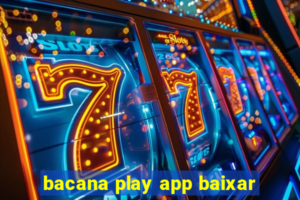bacana play app baixar
