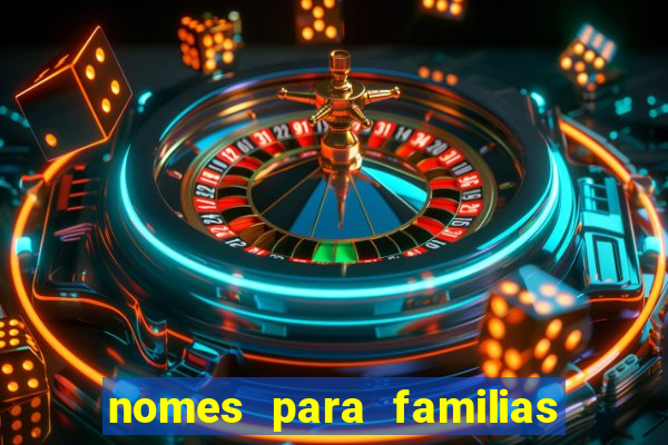 nomes para familias em jogos
