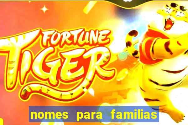 nomes para familias em jogos