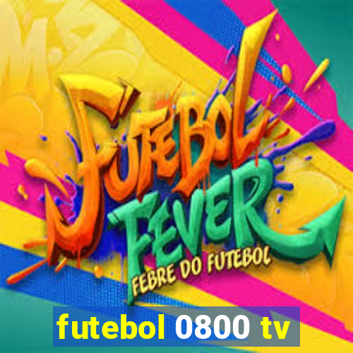 futebol 0800 tv