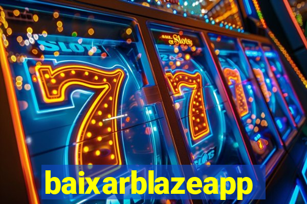 baixarblazeapp