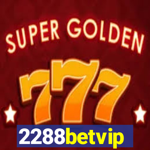 2288betvip