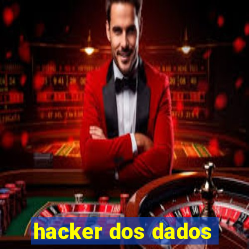 hacker dos dados