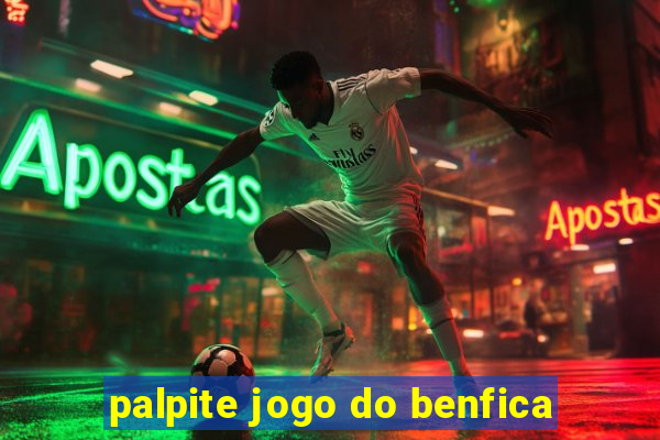 palpite jogo do benfica