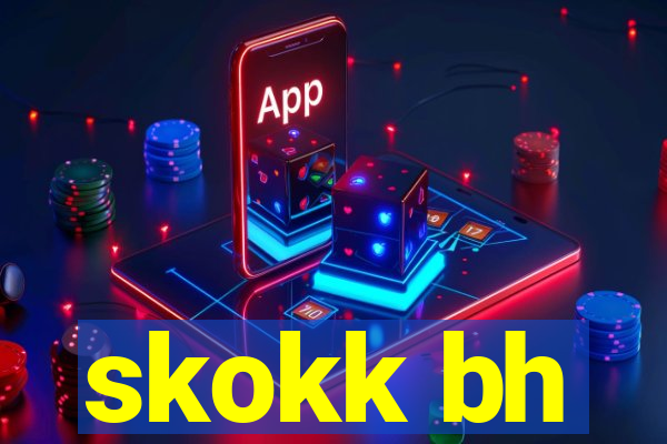 skokk bh