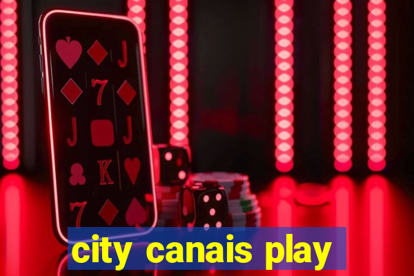 city canais play