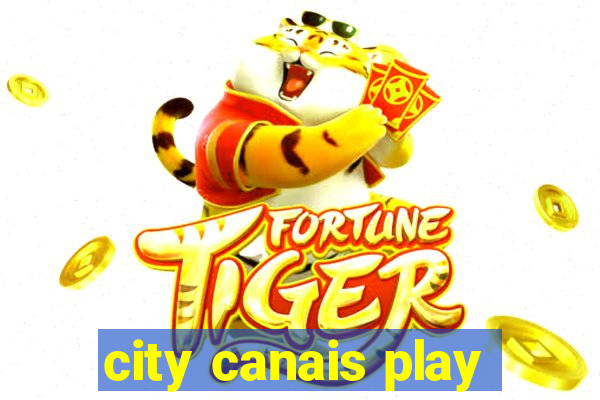 city canais play