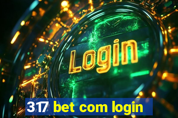 317 bet com login
