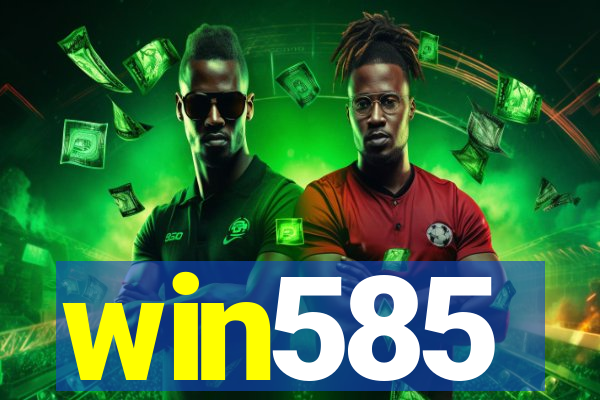 win585