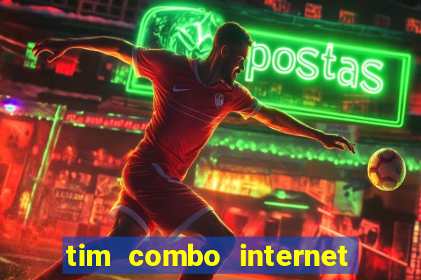tim combo internet e celular