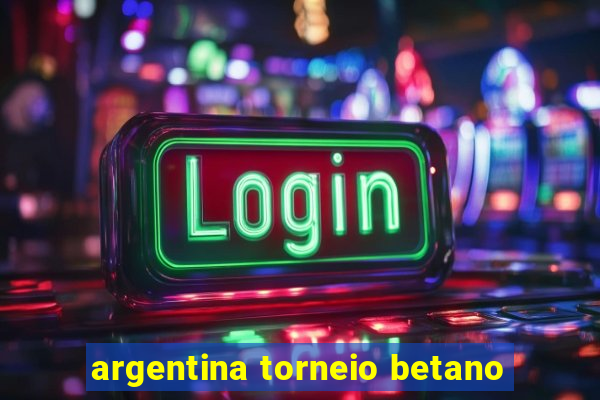 argentina torneio betano