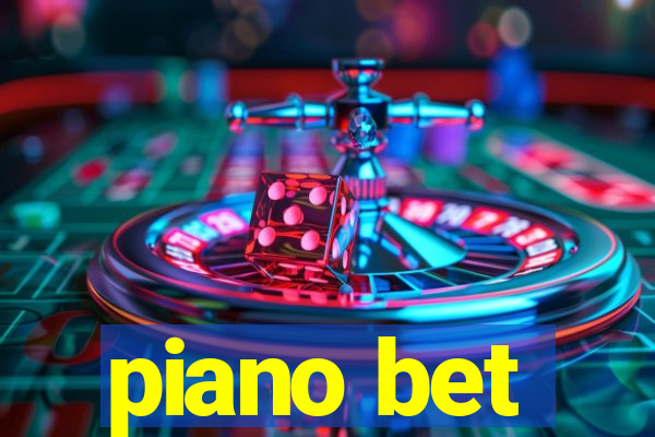piano bet
