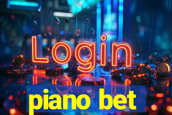 piano bet