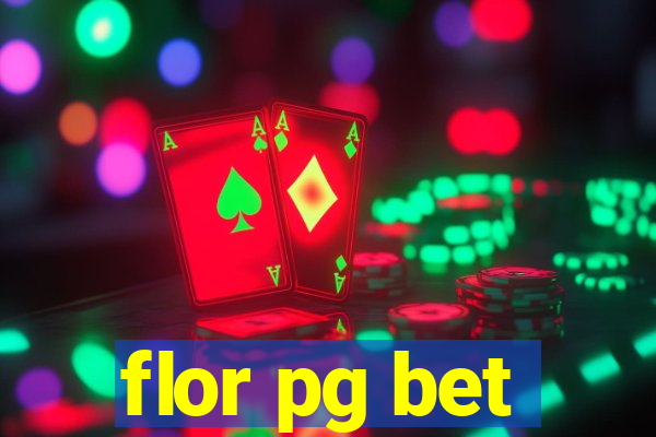 flor pg bet