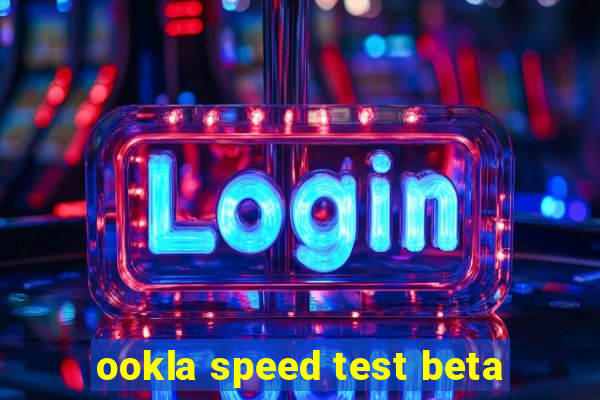 ookla speed test beta