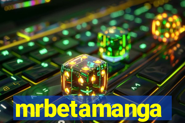 mrbetamanga