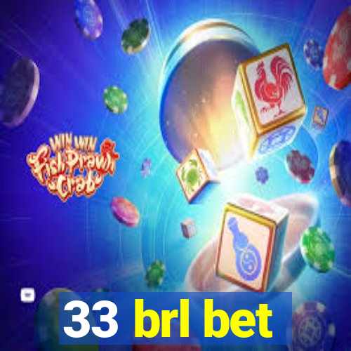 33 brl bet