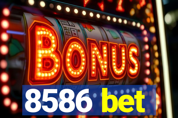 8586 bet