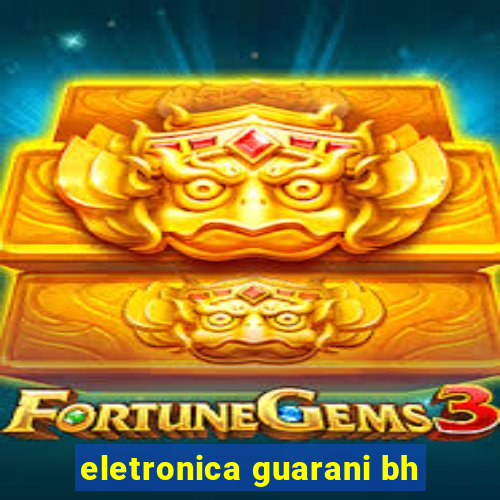 eletronica guarani bh