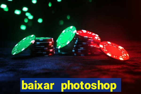 baixar photoshop beta crackeado