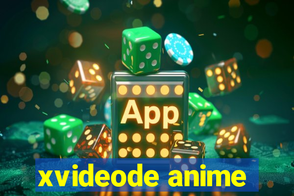 xvideode anime