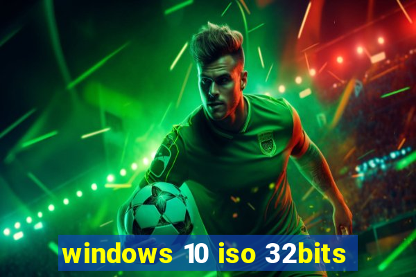 windows 10 iso 32bits