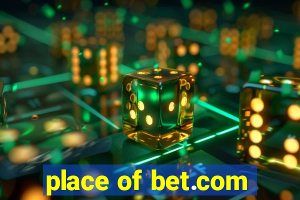 place of bet.com