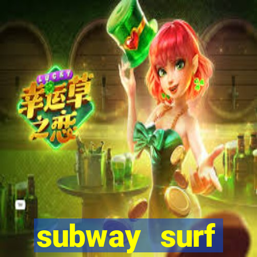 subway surf deposito 1 real