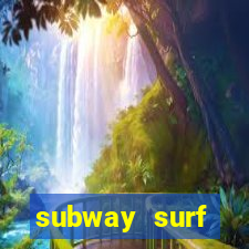 subway surf deposito 1 real
