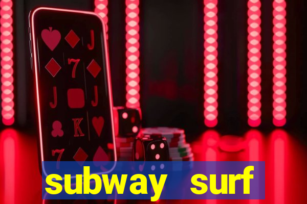 subway surf deposito 1 real
