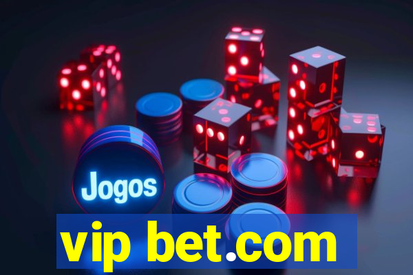 vip bet.com