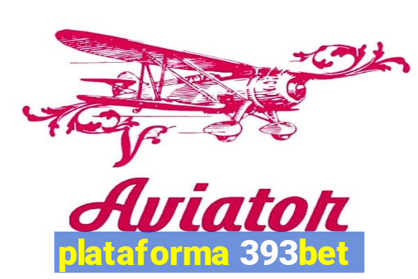 plataforma 393bet