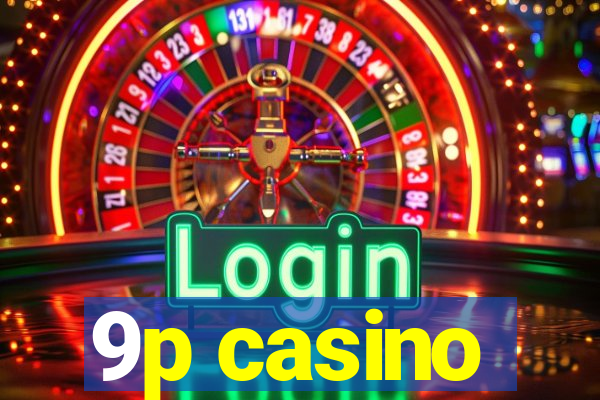 9p casino