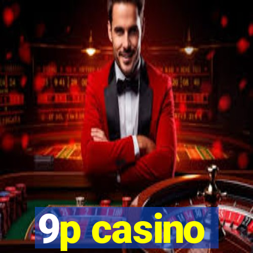 9p casino
