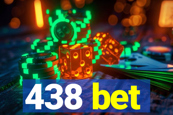 438 bet